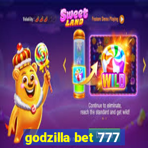 godzilla bet 777